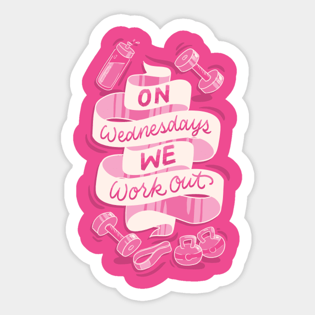 On Wednesdays We Work Out Sticker by polliadesign